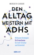 Abbildung von: Den Alltag meistern mit ADHS - Südwest Verlag
