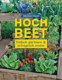 Abbildung von: Hochbeet - einfach gärtnern und ertragreich ernten - Bassermann
