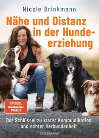 Abbildung von: Nähe und Distanz in der Hundeerziehung - Goldmann