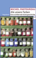 Cover: Alle unsere Farben - Wagenbach