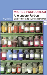 Abbildung von: Alle unsere Farben - Wagenbach