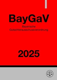 Abbildung von: Bayerische Gutachterausschussverordnung - BayGaV 2025 - epubli