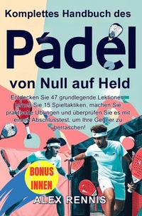 Abbildung von: Komplettes Handbuch des Padel von Null auf Held - epubli