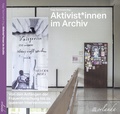 Cover: Aktivist*innen im Archiv - Orlanda Verlag GmbH