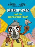 Cover: Detektiv Spatz und die gebrochene Feder - Edition Helden