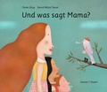 Cover: Und was sagt Mama? - Verlagshaus Jacoby & Stuart