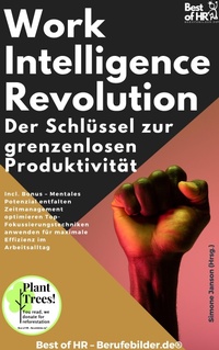 Abbildung von: Work-Intelligence-Revolution - Der Schlüssel zur grenzenlosen Produktivität - Best of HR
