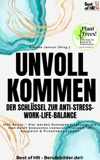Abbildung von: Unvollkommen - Der Schlüssel zur Anti-Stress-Work-Life-Balance - Best of HR