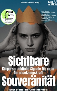 Abbildung von: Sichtbare Souveränität - Körpersprachliche Signale für mehr Durchsetzungskraft - Best of HR
