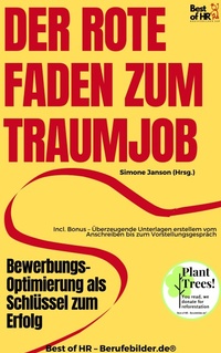 Abbildung von: Der rote Faden zum Traumjob - Bewerbungs-Optimierung als Schlüssel zum Erfolg - Best of HR