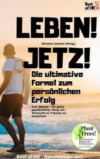 Abbildung von: Leben! Jetzt! - Die ultimative Formel zum persönlichen Erfolg - Best of HR