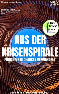 Abbildung von: Aus der Krisenspirale - Probleme in Chancen verwandeln - Best of HR
