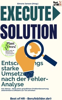 Abbildung von: Execute Solution - Entscheidungsstarke Umsetzung nach der Fehler-Analyse - Best of HR