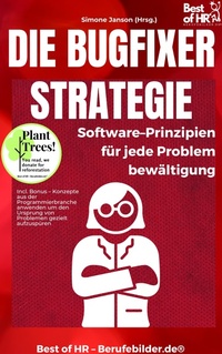 Abbildung von: Die Bugfixer-Strategie - Software-Prinzipien für jede Problembewältigung - Best of HR