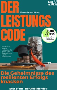Abbildung von: Der Leistungscode - Die Geheimnisse des resilienten Erfolgs knacken - Best of HR