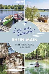 Abbildung von: Los, ans Wasser! Rhein-Main - Thomas Kettler Verlag