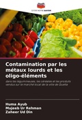 Cover: Contamination par les metaux lourds et les oligo-elements - Editions Notre Savoir