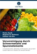 Cover: Verunreinigung durch Schwermetalle und Spurenelemente - Verlag Unser Wissen