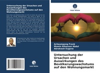 Abbildung von: Untersuchung der Ursachen und Auswirkungen des Bevoelkerungswachstums auf den Wohnungsmarkt - Verlag Unser Wissen