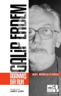 Enlarge image Cover: Galip Erdem Adanmis Bir Ruh - Ötüken Nesriyat