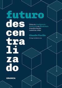 Abbildung von: Futuro Descentralizado - Ediciones Granica, S.A.