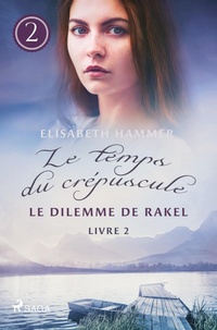 Abbildung von: Le Dilemme de Rakel - Le temps du crépuscule, Livre 2 - Saga Egmont