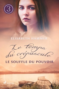 Abbildung von: Le Souffle du pouvoir - Le temps du crépuscule, Livre 3 - Saga Egmont