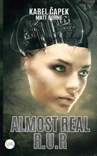 Enlarge image Cover: Almost Real - R.U.R - Yabot AB