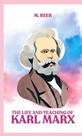 Cover: THE LIFE AND TEACHING OF KARL MARX - Unknown