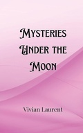 Cover: Mysteries Under the Moon - Creative Arts Management Ou