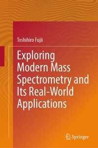 Abbildung von: Exploring Modern Mass Spectrometry and Its Real-World Applications - Springer