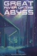 Cover: Great River of the Abyss - Duncan Wilson