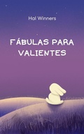 Cover: F&aacute;bulas para Valientes (Bright Futures, #1) - Hal Winners
