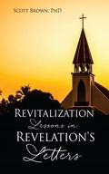 Cover: Revitalization Lessons in Revelation's Letters - Scott Brown