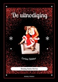 Cover: De uitnodiging (Steamy Santa Stories, #5) - MH Books