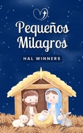 Cover: Peque&ntilde;os Milagros (Bright Futures, #1) - Hal Winners