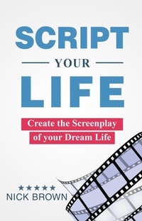 Enlarge image Cover: Script your Life: Create the Screenplay of Your Dream Life - Oyster