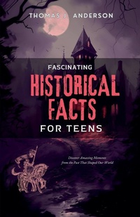 Abbildung von: Fascinating Historical Facts for Teens - Felix Agbodji