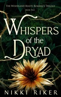 Cover: Whispers of the Dryad (The Woodland Beasts Romance Trilogy, #2) - Majestic Owl Publishing LLC