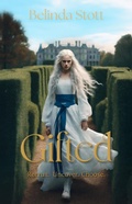 Cover: Gifted (The Gifted Trilogy, #2) - Belinda Stott