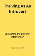Cover: Thriving As An Introvert - Scott Brown