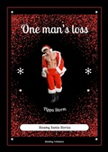 Cover: One Man's Loss (Steamy Santa Stories, #2) - MH Books