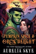 Cover: Pumpkin Spice and Orc's Delight - Amourisa Press