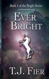Enlarge image Cover: Ever Bright - T. J. Fier