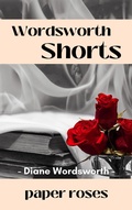 Cover: Paper Roses - Baggy Bottom Books