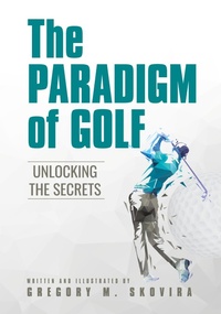 Abbildung von: The Paradigm of Golf - Palmetto Publishing