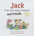 Cover: Jack the Unhappy Rabbit and Friends - Palmetto Publishing