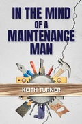 Cover: In The Mind Of A Maintenance Man - Palmetto Publishing