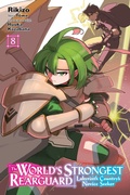 Cover: The World's Strongest Rearguard: Labyrinth Country's Novice Seeker, Vol. 8 (manga) - Yen Press