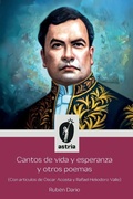 Cover: Cantos de vida y esperanza y otros poemas (Con articulos de Oscar Acosta y Rafael Heliodoro Valle) - Astria Ediciones